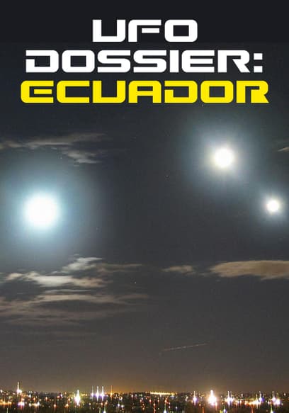 UFO Dossier: Ecuador