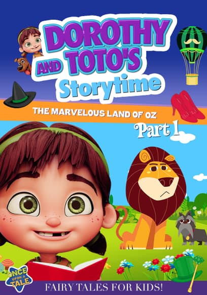 Dorothy and Toto's Storytime: The Marvelous Land of Oz (P1. 1)