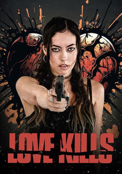 Watch Love Kills 2023 Free Movies Tubi