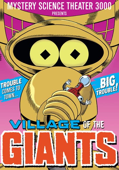 Mystery Science Theater 3000: Village Of The Giants