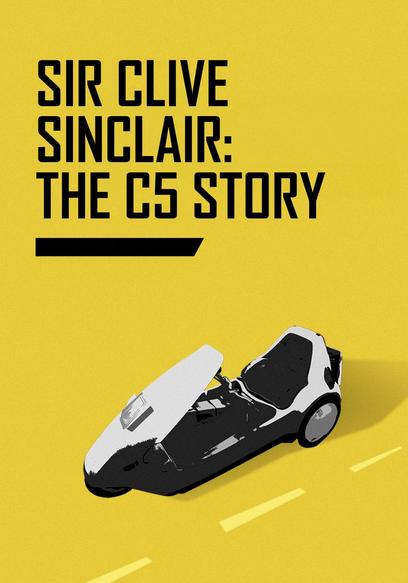 Sir Clive Sinclair: The C5 Story