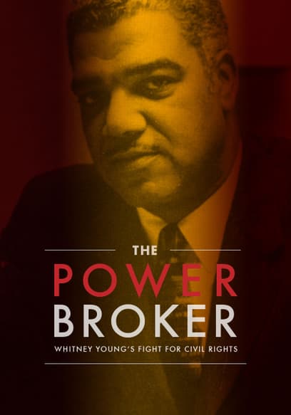 The Powerbroker: Whitney Young's Fight for Civil Rights