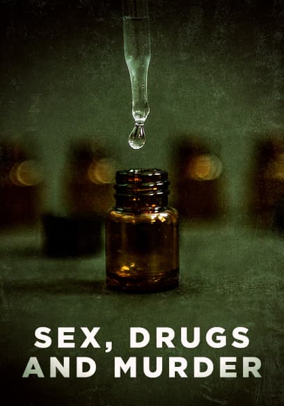Sex, Drugs and Murder