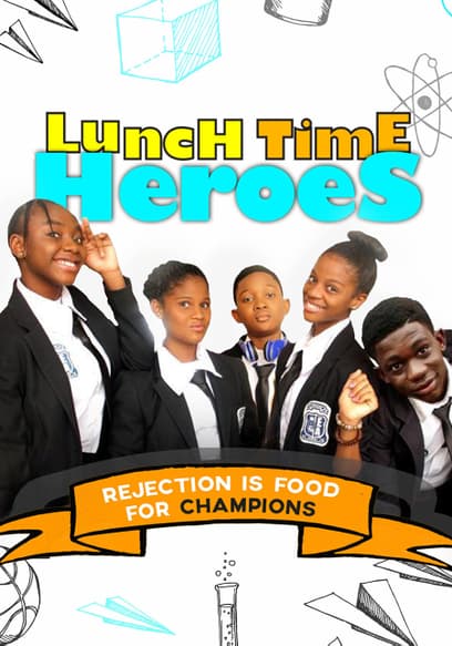 Lunch Time Heroes