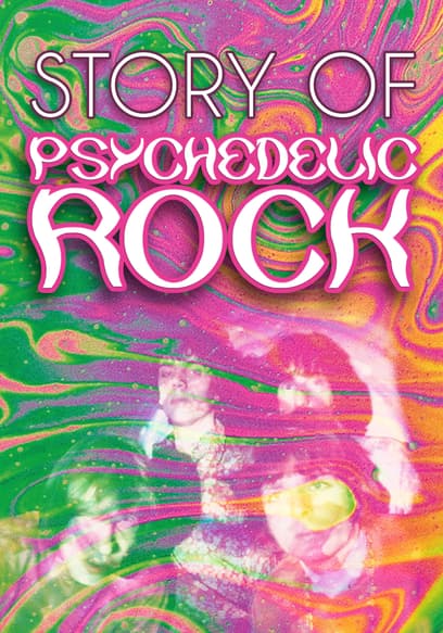 The Story of Psychedelic Rock