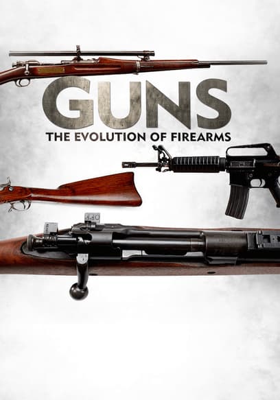 S01:E01 - From the Invention of Firearms to the American Rifle
