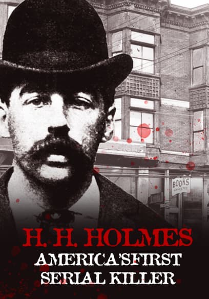 H.H Holmes: America's First Serial Killer