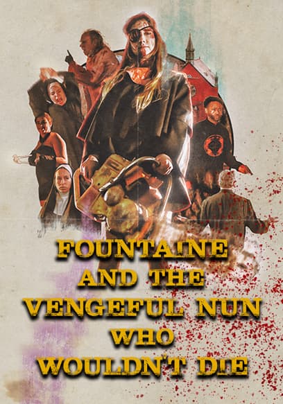 Fountaine and the Vengeful Nun Who Wouldn't Die