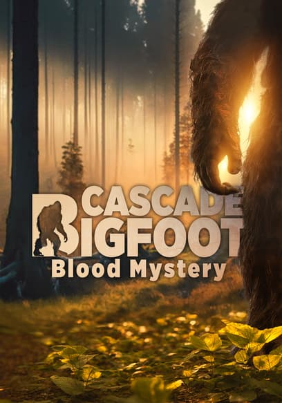 Cascade Bigfoot Blood Mystery