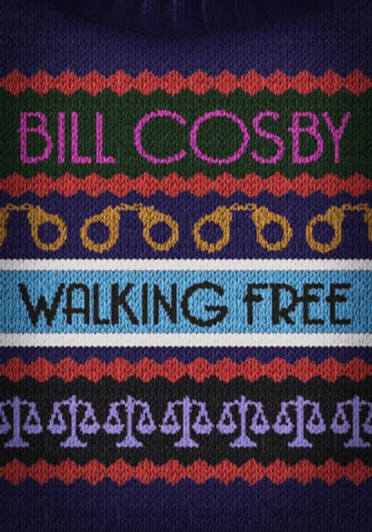 Bill Cosby: Walking Free