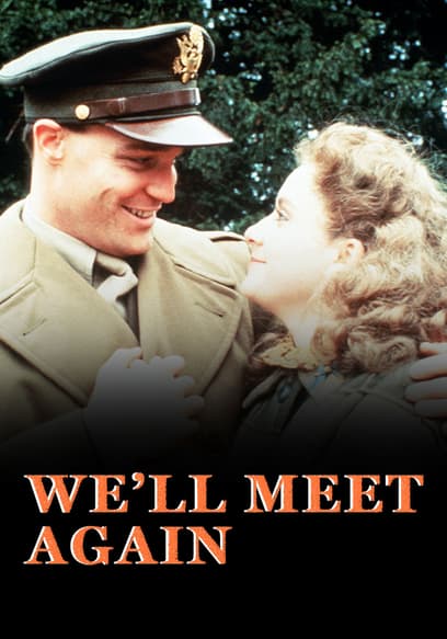 Watch We Ll Meet Again Free Tv Shows Tubi