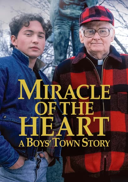 Miracle of the Heart: A Boys' Town Story