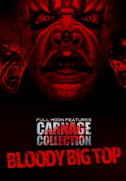 Carnage Collection: Bloody Big Top