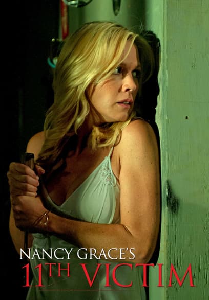 Nancy Grace's the 11th Victim