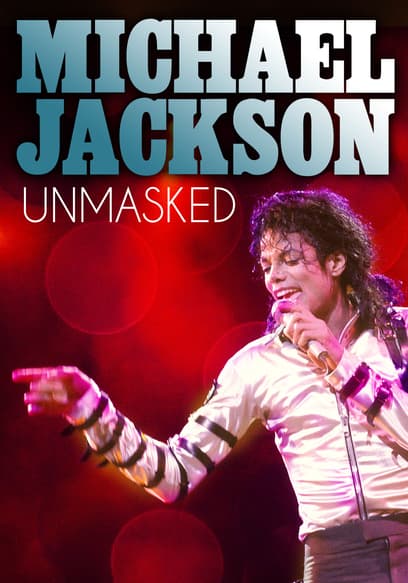Michael Jackson: Unmasked