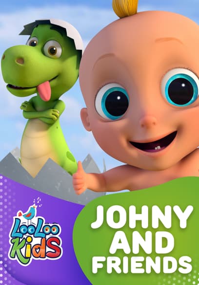 Johny and Friends - LooLoo Kids