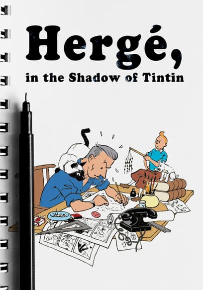 Hergé: In the Shadow of Tintin