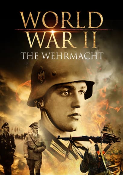 World War II: The Wehrmacht