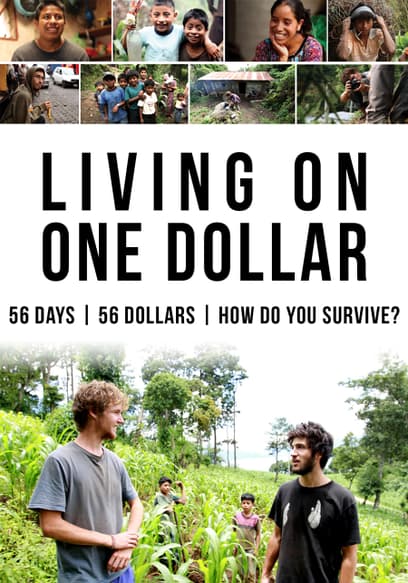 Watch Living on One Dollar (2013) - Free Movies | Tubi