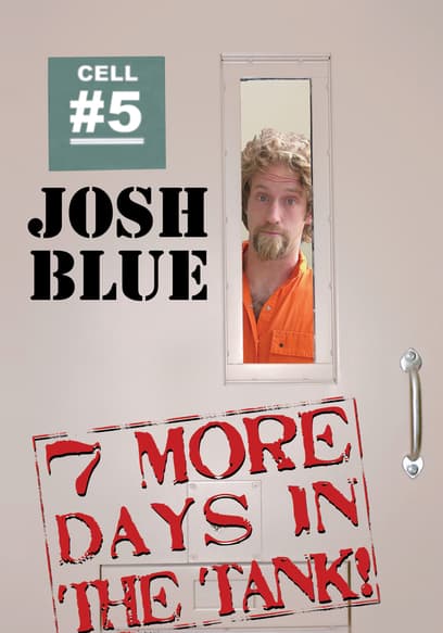 Josh Blue: 7 More Days in the Tank