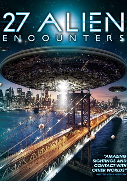 27 Alien Encounters