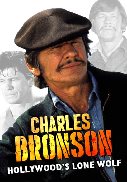 Charles Bronson, Hollywood's Lone Wolf