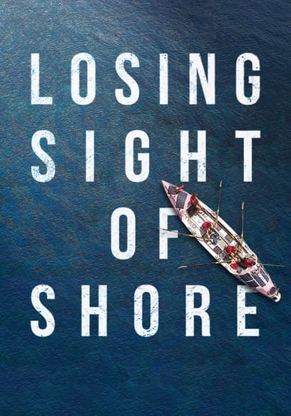 Losing Sight of Shore