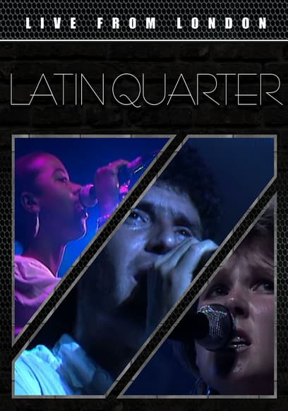 Latin Quarter - Live From London