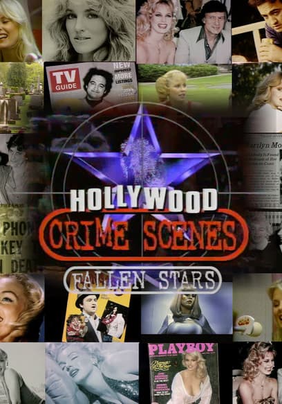 Hollywood Crime Scenes: Fallen Stars
