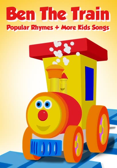 Ben the Train: Popular Rhymes + More Kids Songs