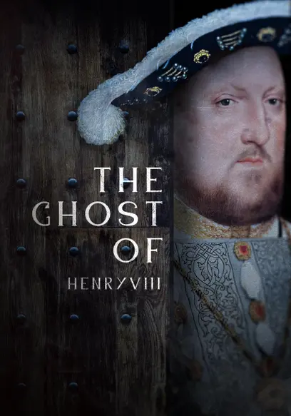 The Ghost of Henry VIII
