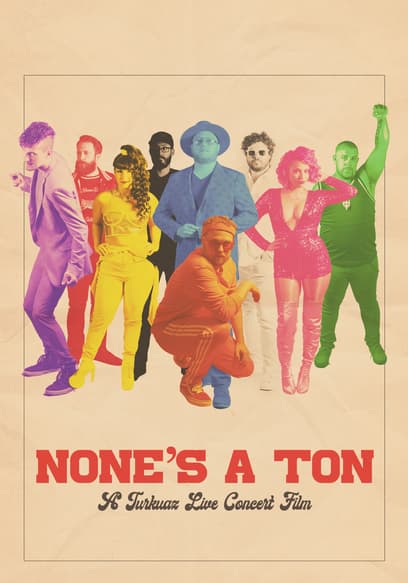 None's a Ton: A Turkuaz Live Concert Film