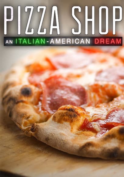 Pizza Shop: An Italian American Dream