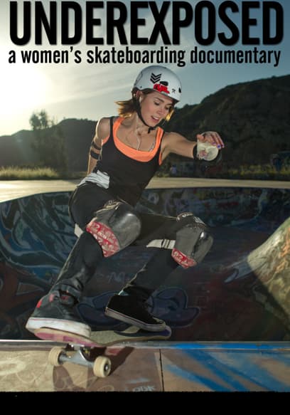 Underexposed: a women's skateboarding documentary