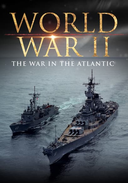 World War II: The War in the Atlantic