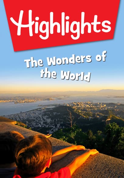 Highlights: The Wonders of the World