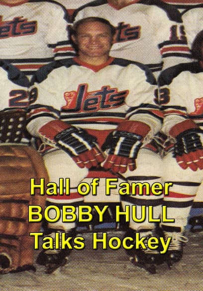 Hall of Famer Bobby Hull Talks Hockey
