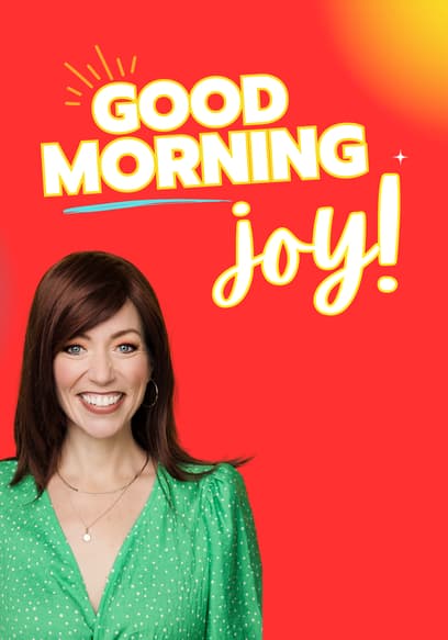 Good Morning Joy