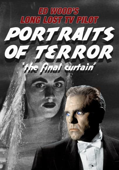 Portraits of Terror: The Final Curtain