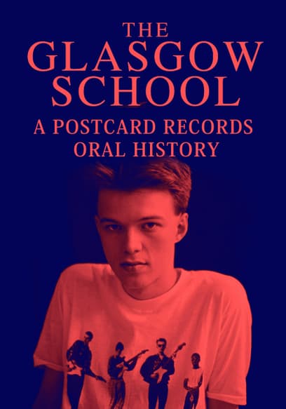 The Glasgow School: A Postcard Records Oral History
