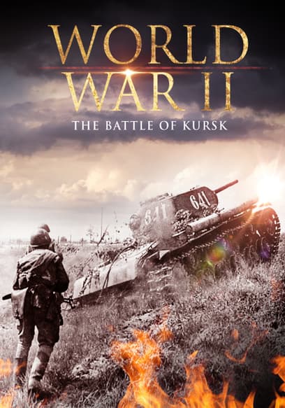World War II: The Battle of Kursk