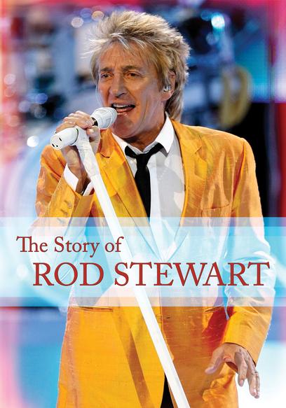 The Story of Rod Stewart