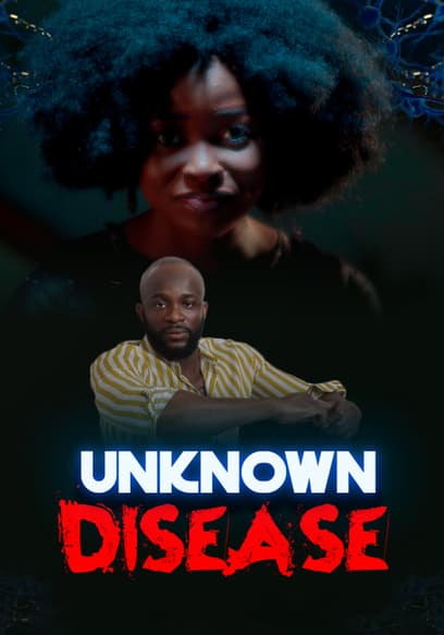 Unknown Disease