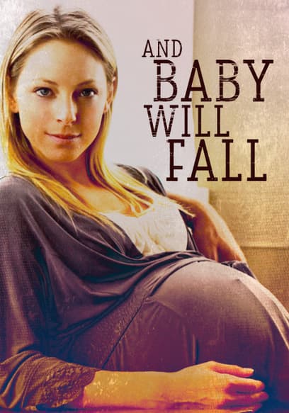 And Baby Will Fall