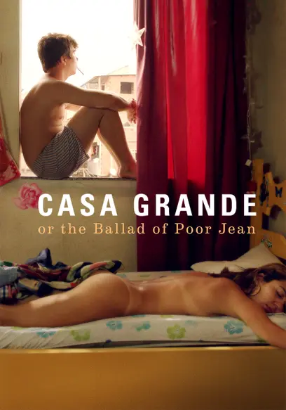 Casa Grande or the Ballad of Poor Jean