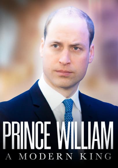 Prince William: A Modern King