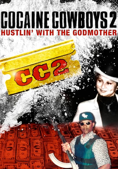 Cocaine Cowboys 2: Hustlin' With the Godmother