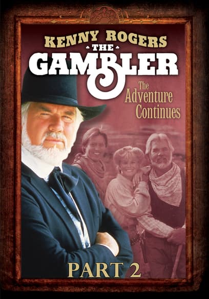 The Gambler Part II: The Adventure Continues (Pt. 2)
