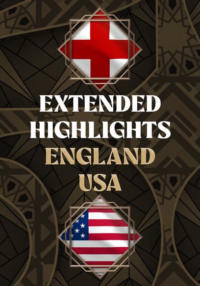 England vs. USA - Extended Highlights