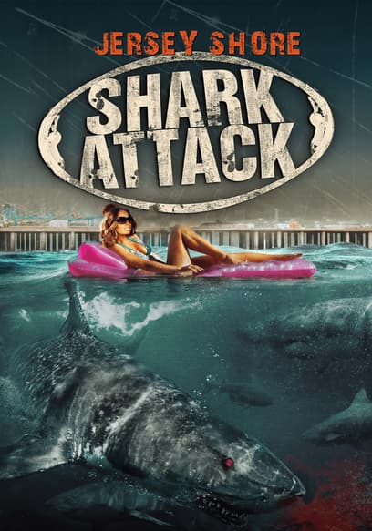 Watch Jersey Shore Shark Attack (2012) - Free Movies | Tubi